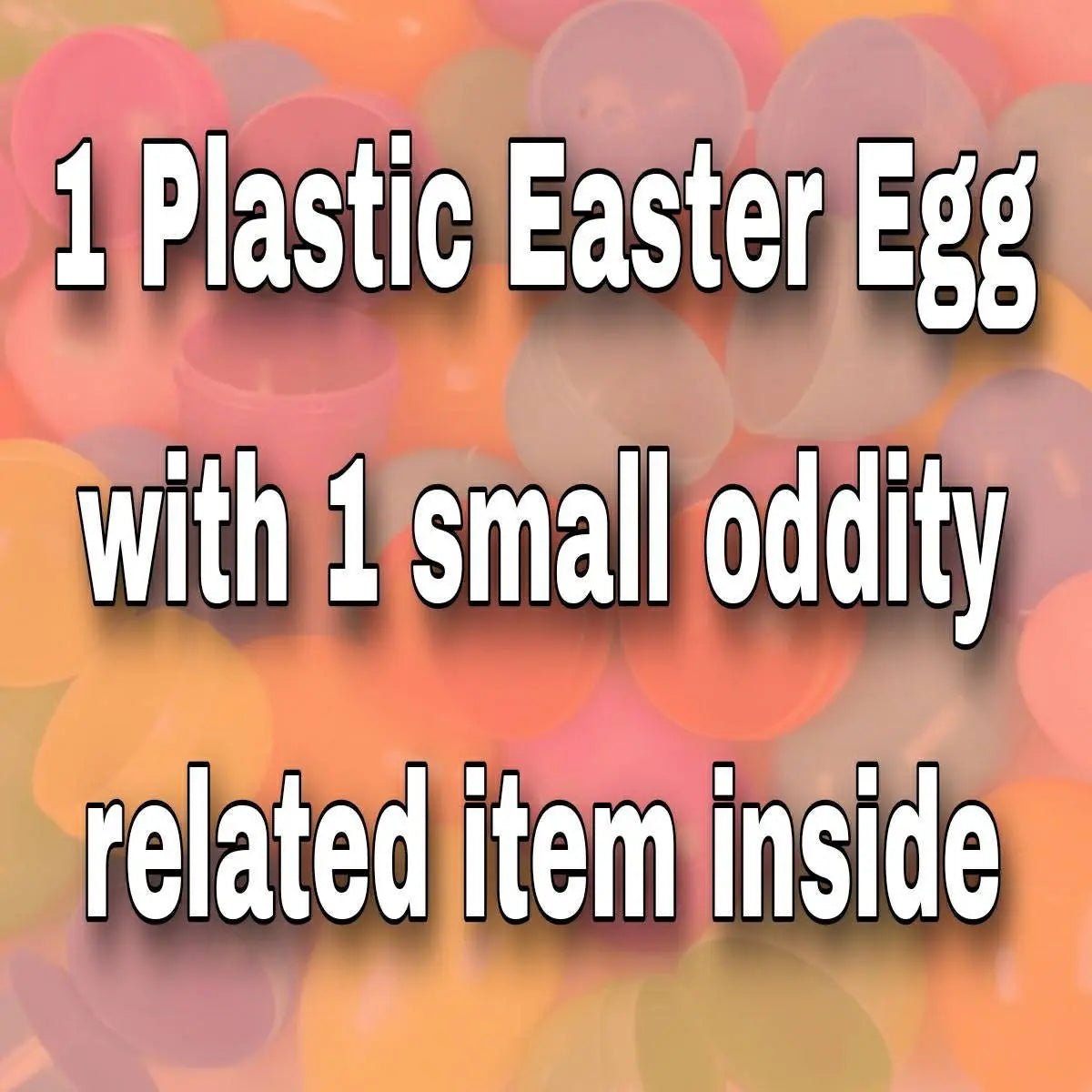 Oddities Mystery Easter Egg - Uniquely Morbid